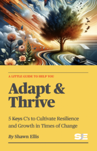 Adapt & Thrive Book by Shawn Ellis
